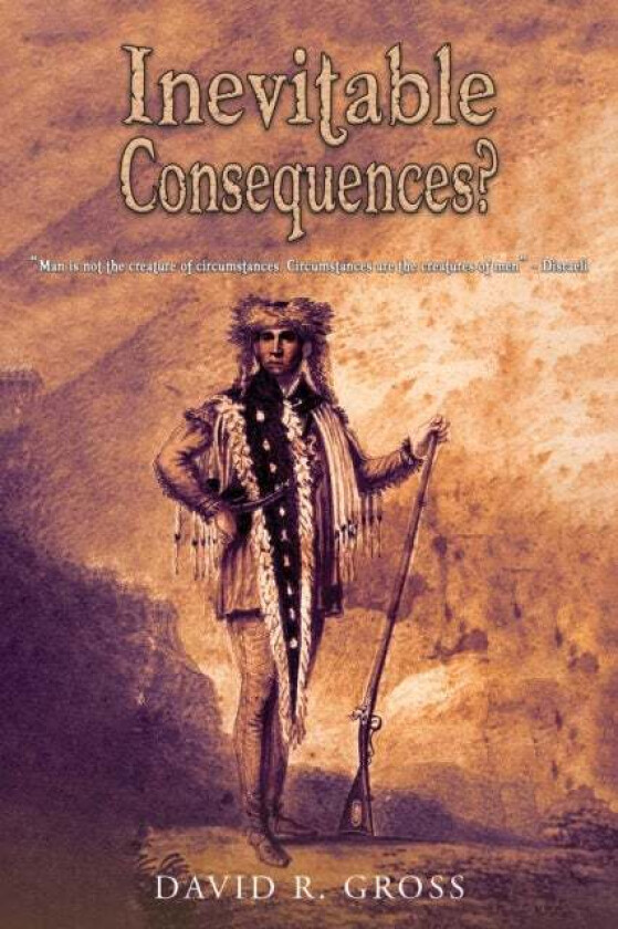 Inevitable Consequences? av David R. Gross