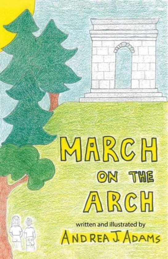 March on the Arch av Andrea J. Adams