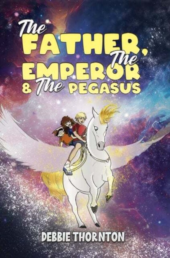 The Father, The Emperor & The Pegasus av Debbie Thornton