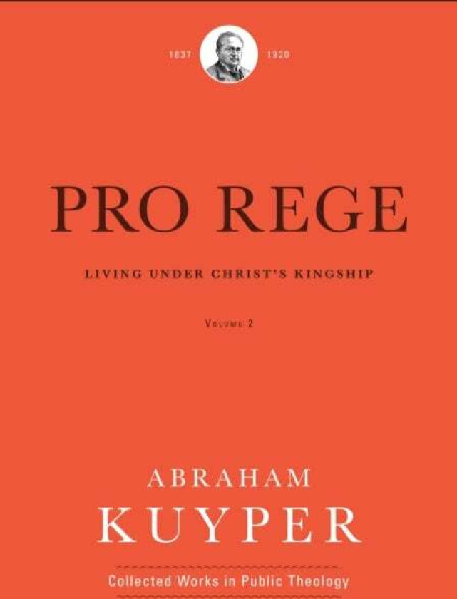 Pro Rege (Volume 2) av Abraham Kuyper