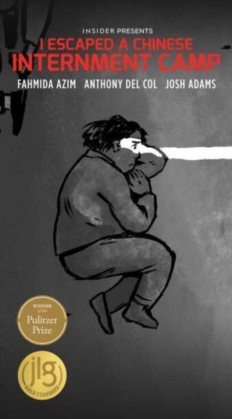 I Escaped a Chinese Internment Camp av Anthony Del Col