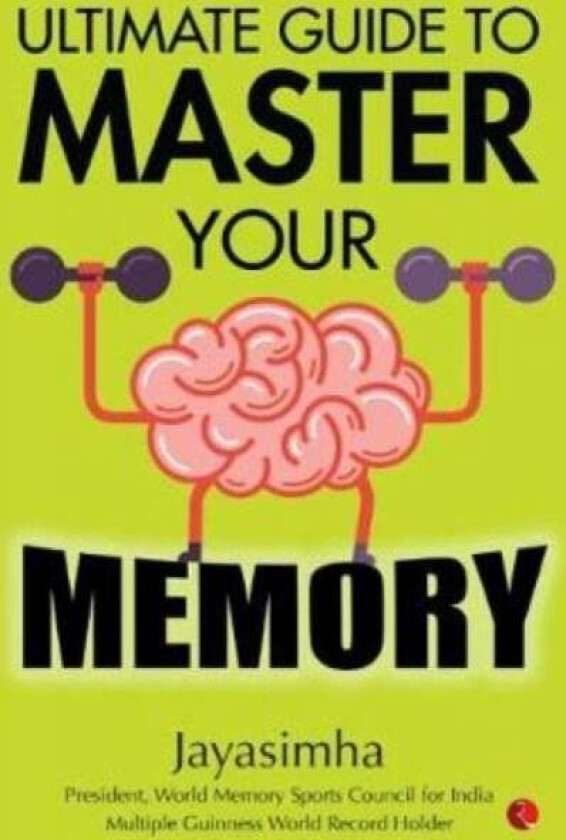 ULTIMATE GUIDE TO MASTER YOUR MEMORY av Jayasimha Jayasimha