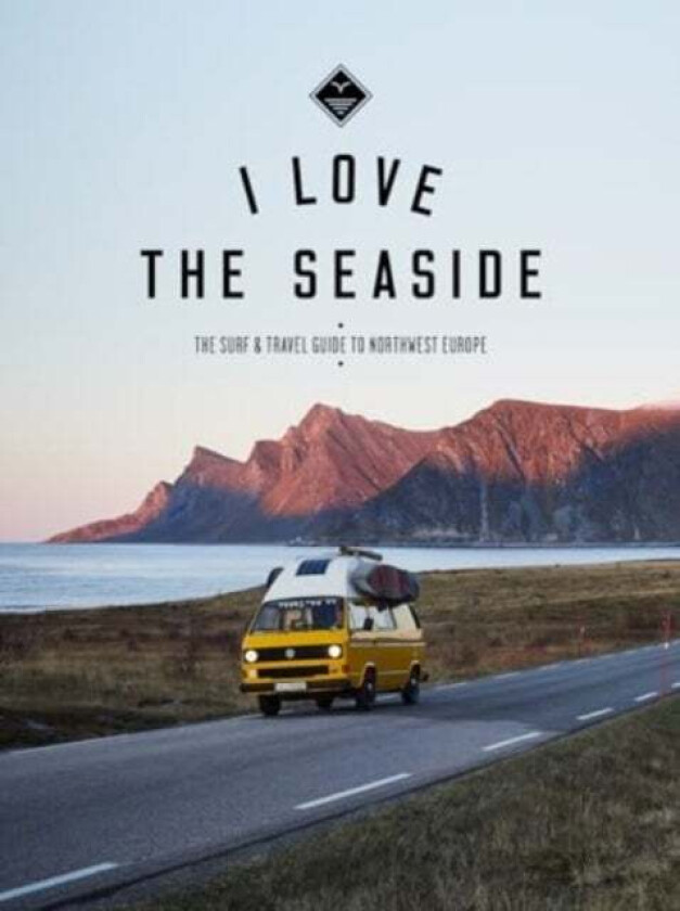 I Love the Seaside Northwest Europe av Alexandra Gossink