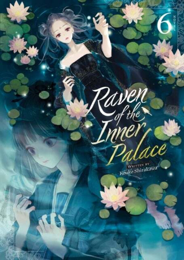 Raven of the Inner Palace (Light Novel) Vol. 6 av Kouko Shirakawa