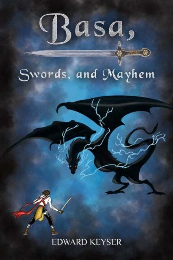 Basa, Swords, and Mayhem av Edward Keyser