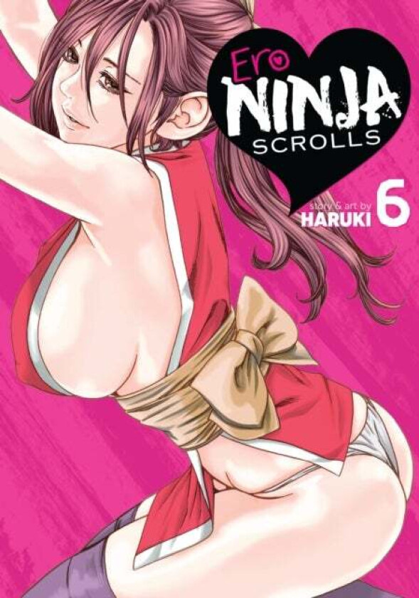 Ero Ninja Scrolls Vol. 6 av Haruki