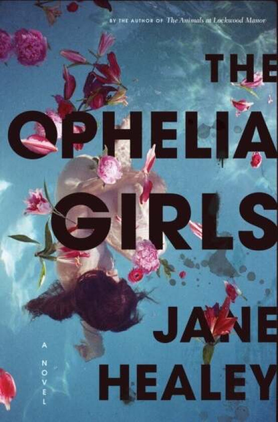 The Ophelia Girls av Jane Healey