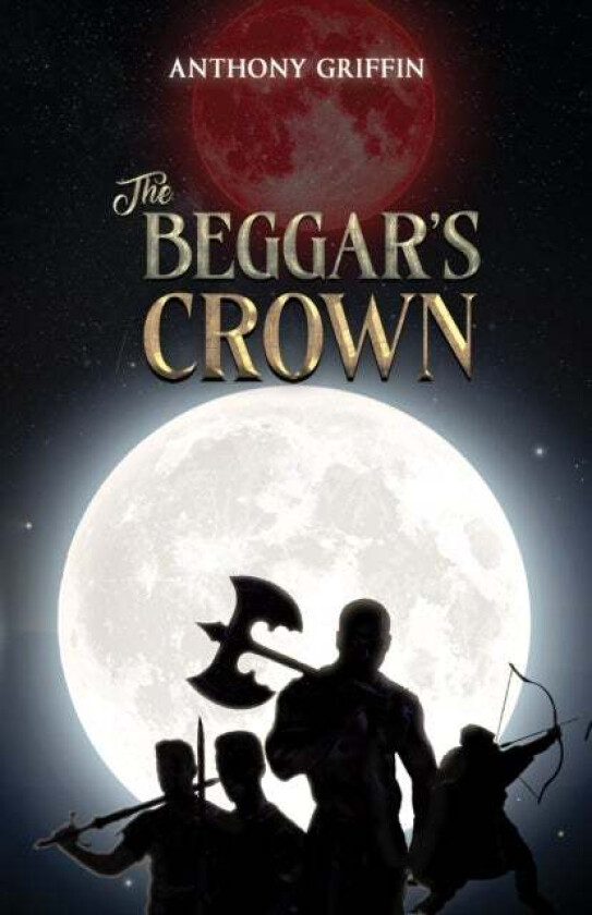The Beggar¿s Crown av Anthony Griffin