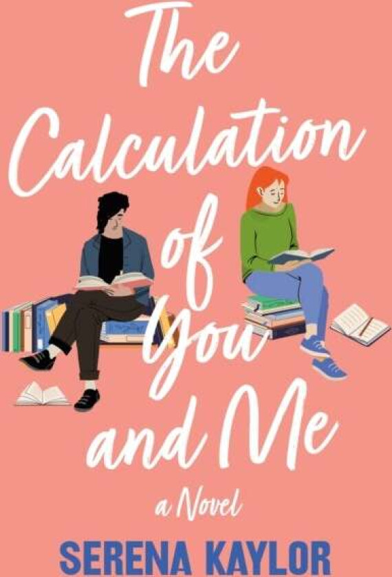 The Calculation of You and Me av Serena Kaylor