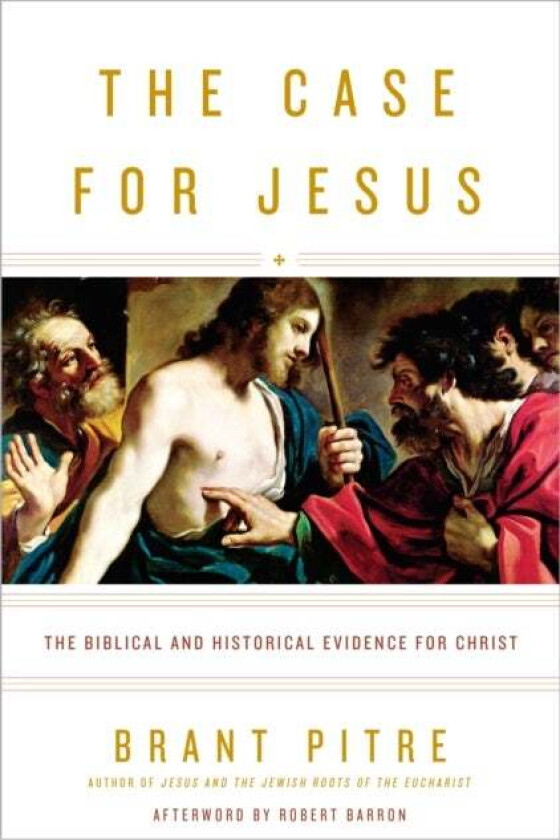 The Case for Jesus av Brant Pitre