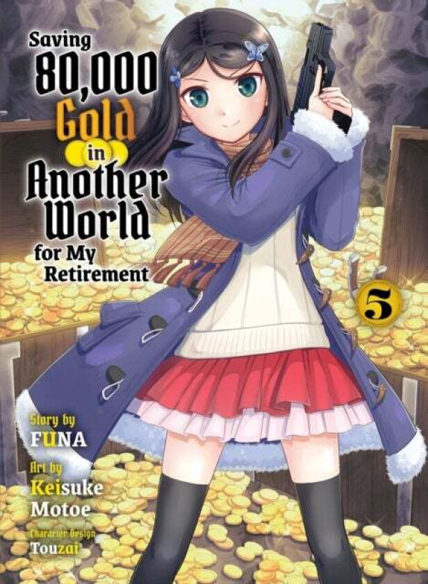 Saving 80,000 Gold in Another World for my Retirement 5 (light novel) av Funa