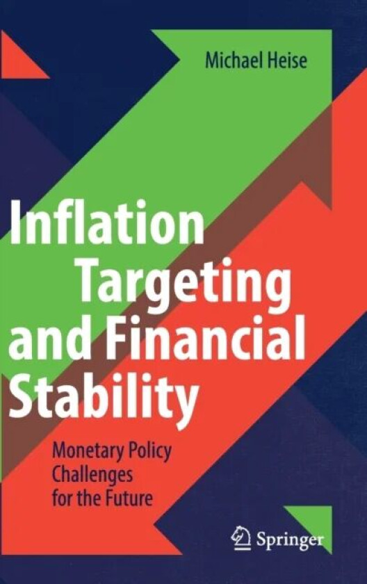 Inflation Targeting and Financial Stability av Michael Heise