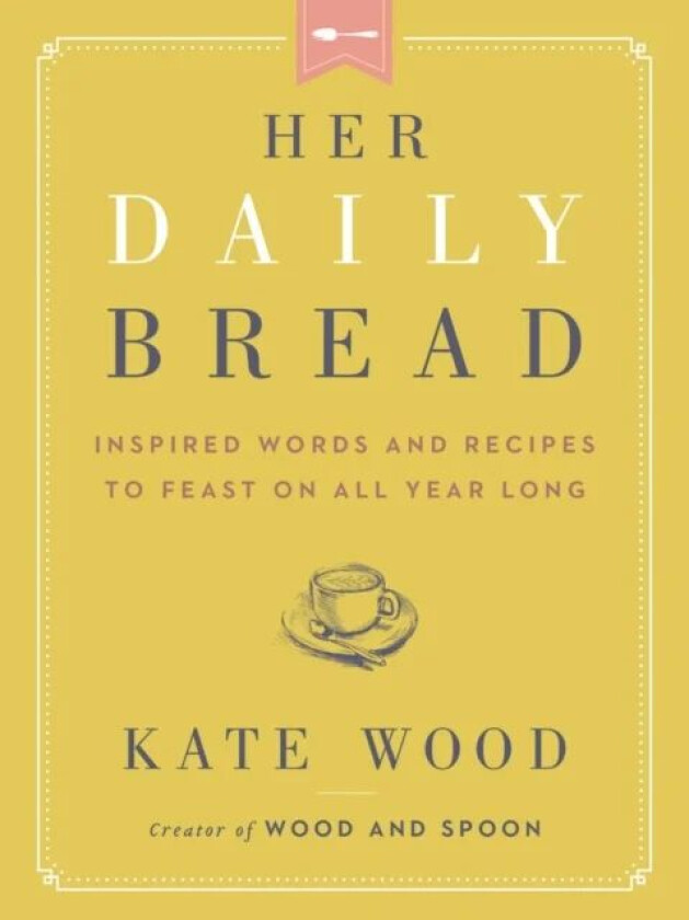 Her Daily Bread av Kate Wood