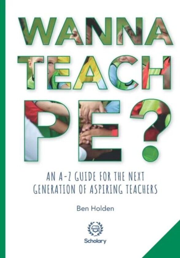 Wanna Teach PE? av Ben Holden