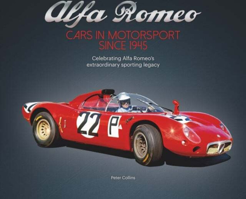 Alfa Romeo - The Competition History since 1945 av Peter Collins