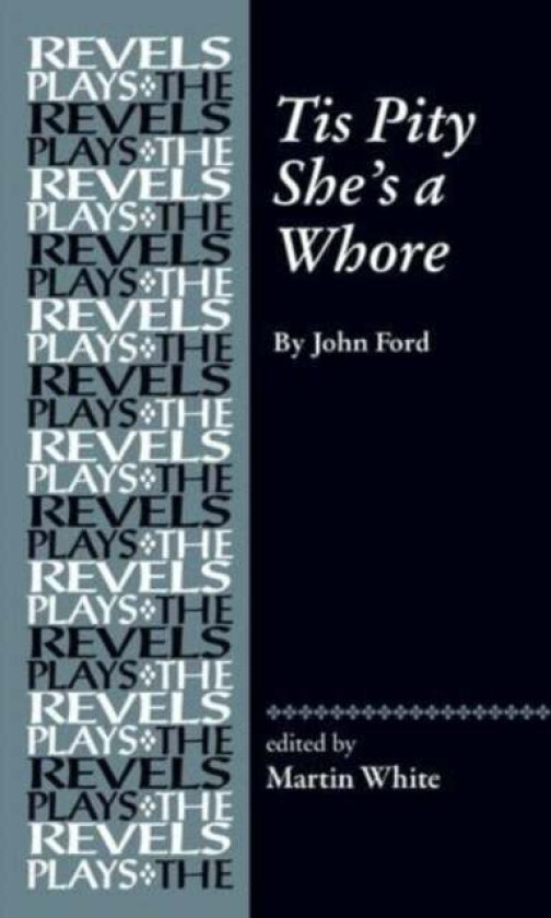 Tis Pity She's a Whore av Martin White