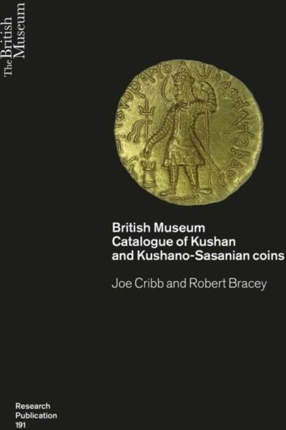 Kushan Coins av Robert Bracey, Joe Cribb