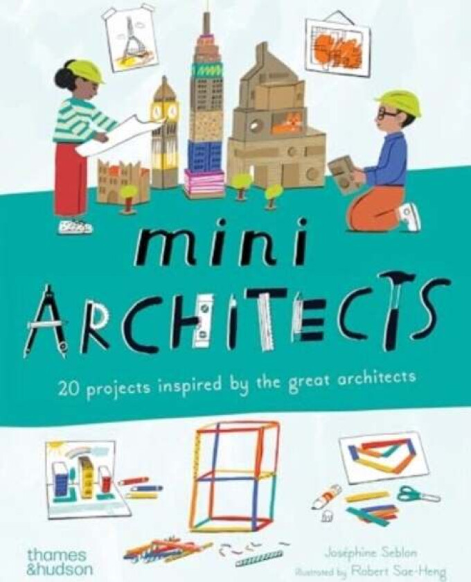 Mini Architects av Josephine Seblon