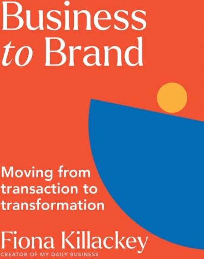 Business to Brand av Fiona Killackey