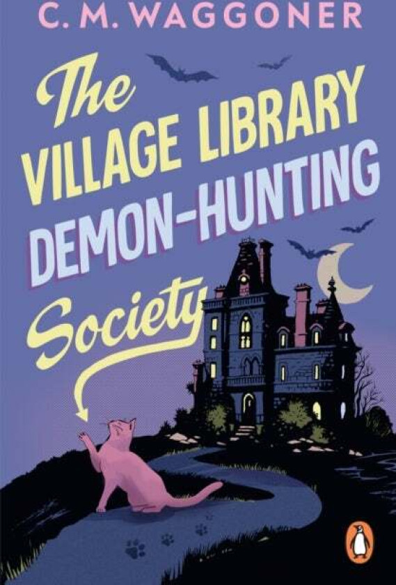 The Village Library Demon Hunting Society av C.M. Waggoner
