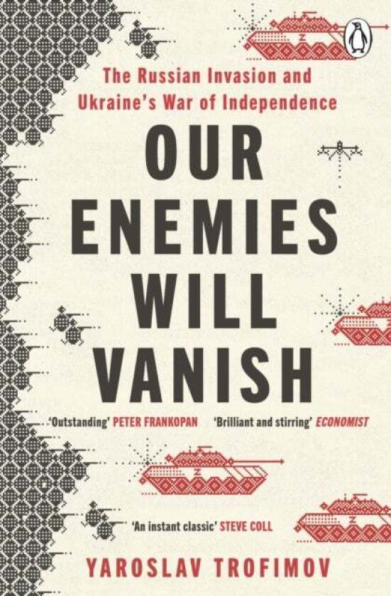 Our Enemies will Vanish av Yaroslav Trofimov