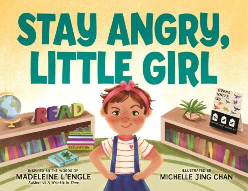 Stay Angry, Little Girl av Madeleine L'Engle