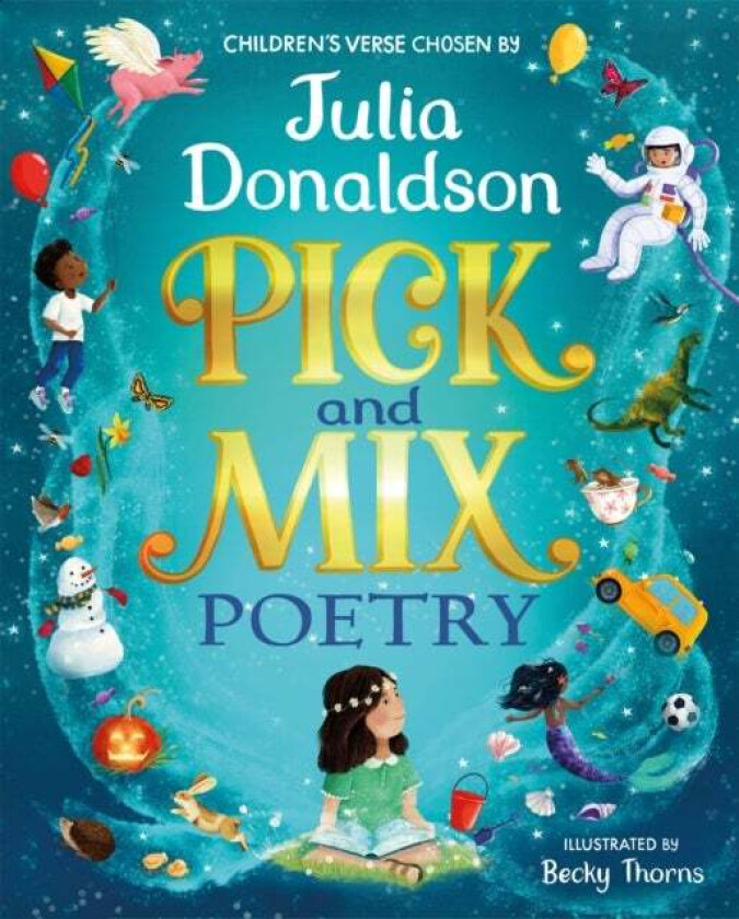 Pick and Mix Poetry: Children's verse chosen by Julia Donaldson av Julia Donaldson