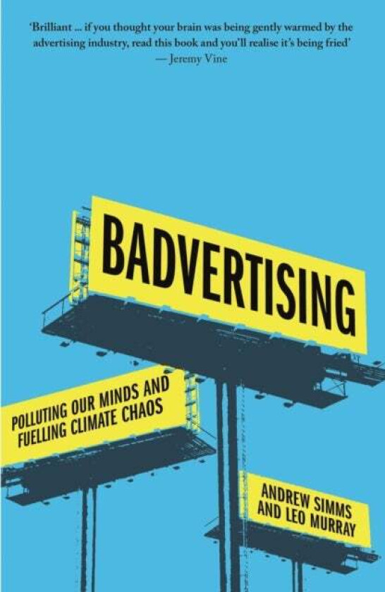 Badvertising av Andrew Simms, Leo Murray