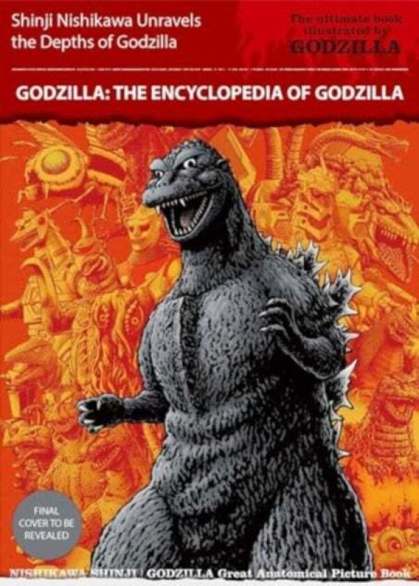 Godzilla: An Encyclopedia of Godzilla av Shinji Nishikawa