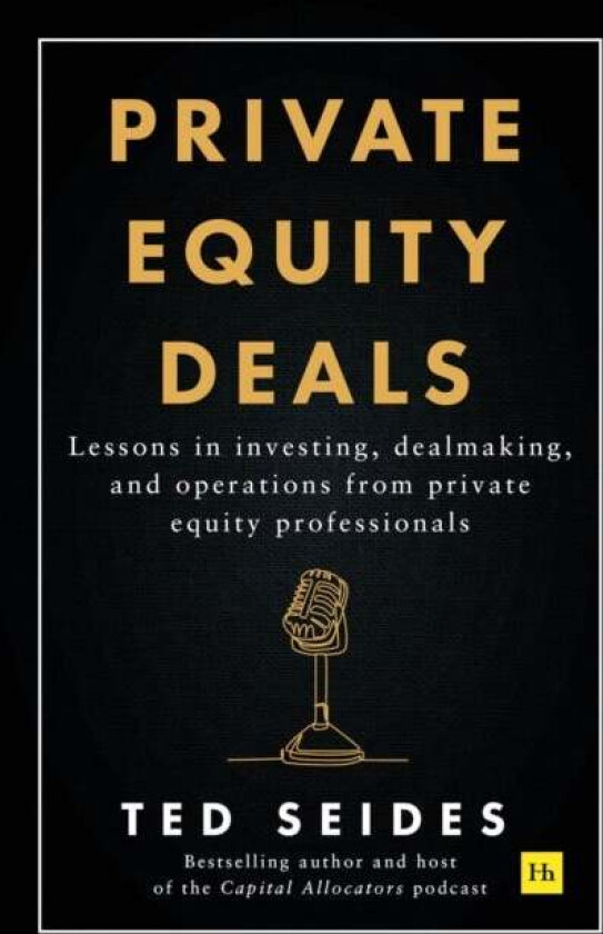 Private Equity Deals av Ted Seides