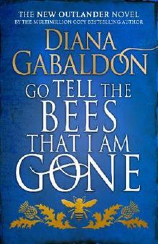 Go Tell the Bees that I am Gone. Outlander 9 av Diana Gabaldon