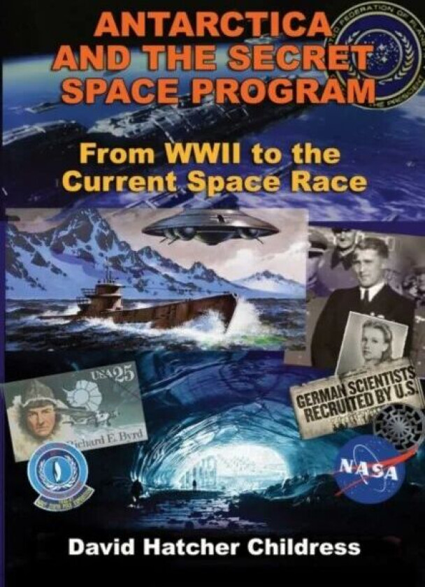 Antarctica and the Secret Space Program av David Hatcher (David Hatcher Childress) Childress