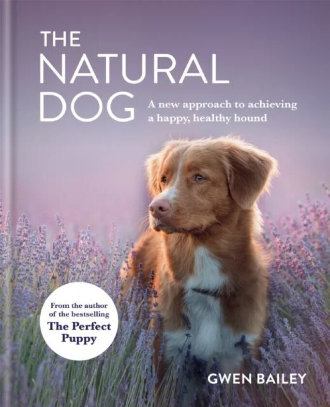 The Natural Dog av Gwen Bailey