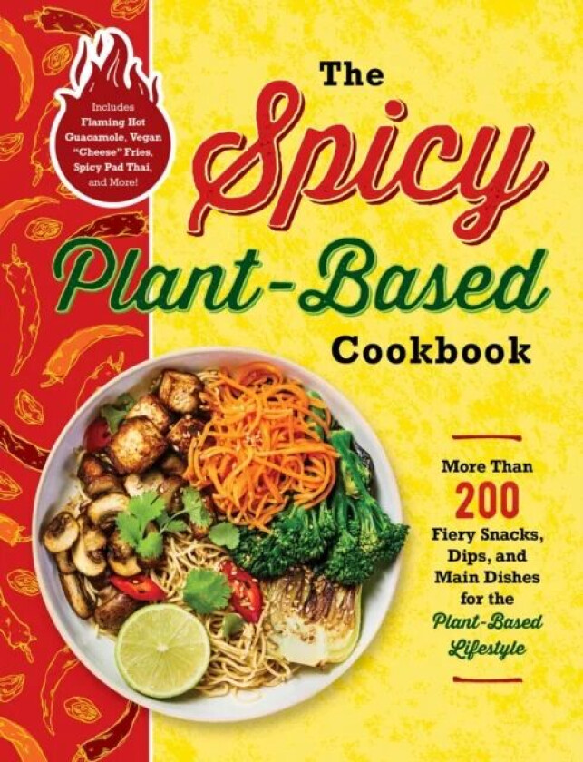 The Spicy Plant-Based Cookbook av Adams Media