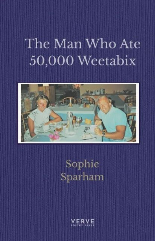The Man Who Ate 50,000 Weetabix av Sophie Sparham