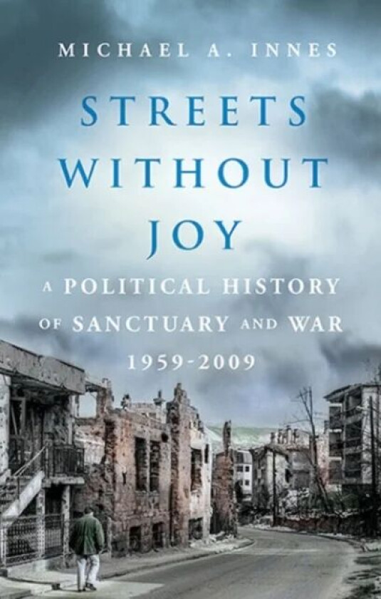 Streets Without Joy av Michael A.K.G. Innes