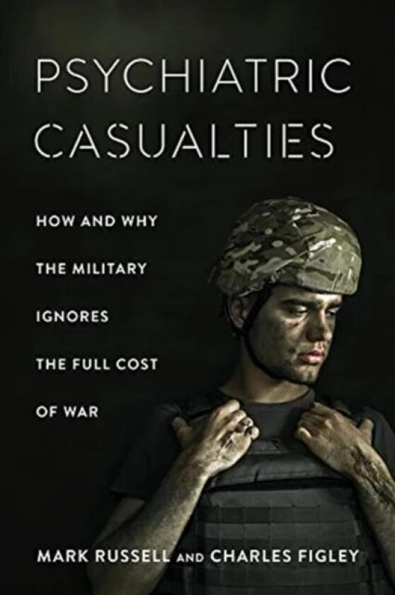 Psychiatric Casualties av Professor Mark Russell, Professor Charles Figley