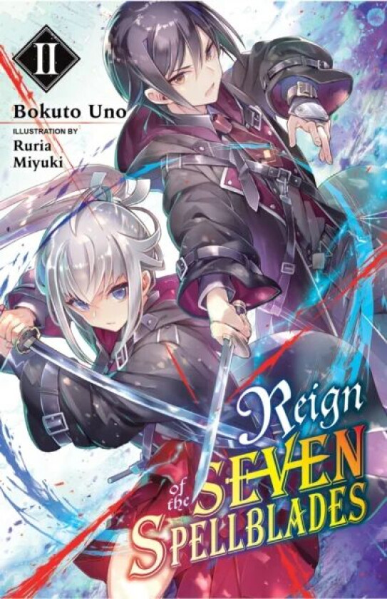 Reign of the Seven Spellblades, Vol. 2 (light novel) av Bokuto Uno