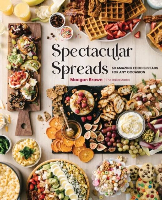 Spectacular Spreads av Maegan Brown