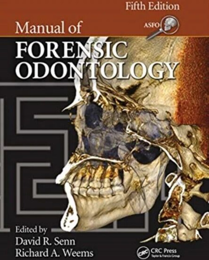 Manual of Forensic Odontology av David (Christie Hospital Manchester UK) Greene, David Williams