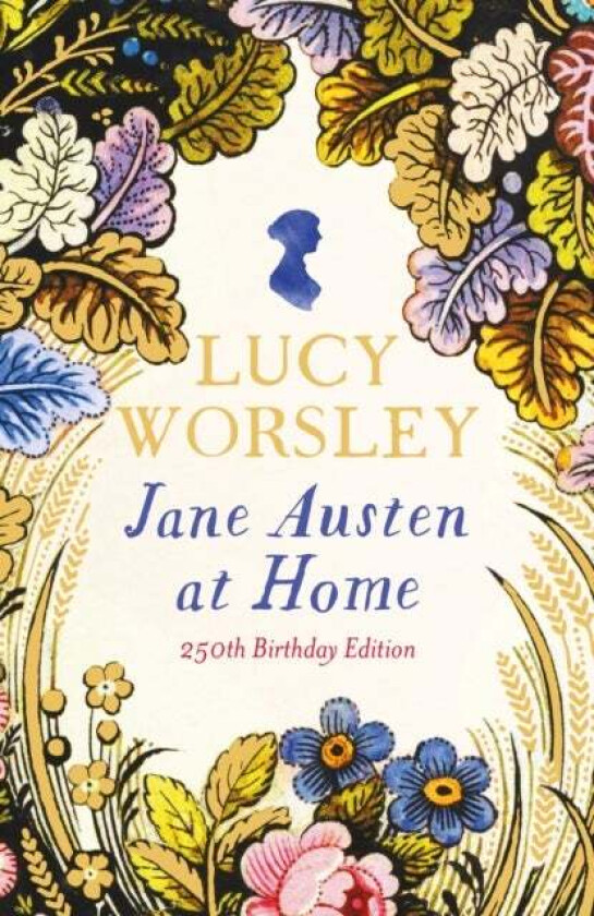 Jane Austen at Home av Lucy Worsley
