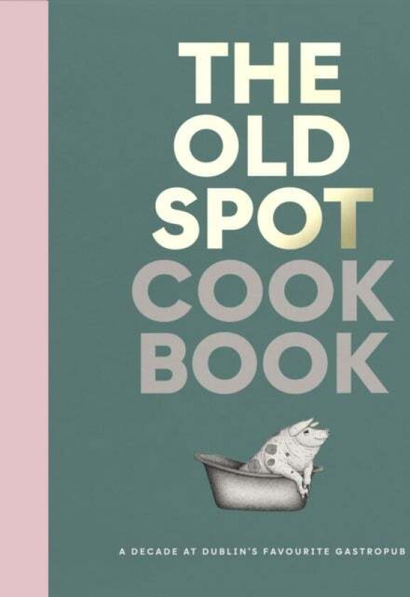 The Old Spot Cookbook av Aoife Carrigy