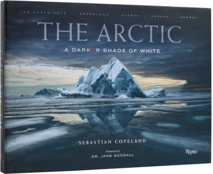 The Arctic av Sebastian Copeland, Dr. Jane Goodall