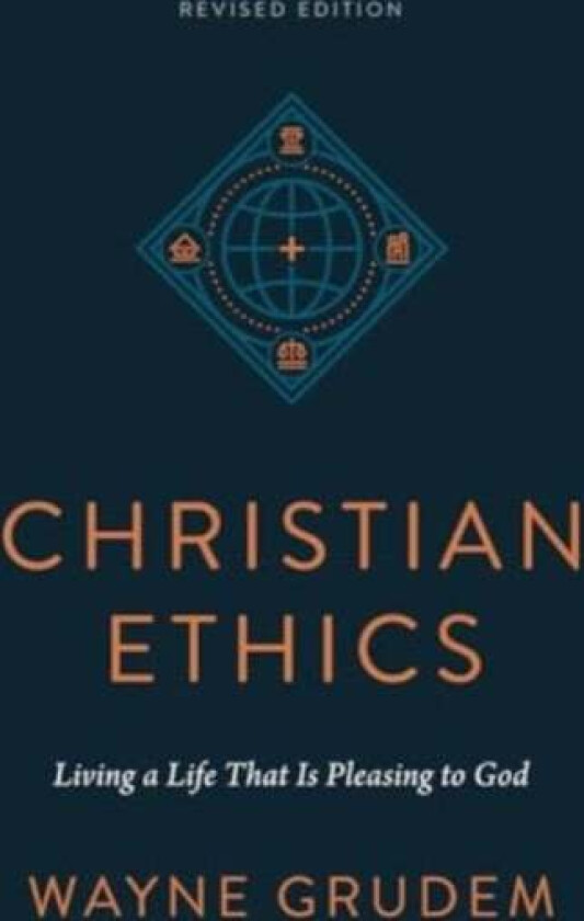 Christian Ethics av Wayne Grudem