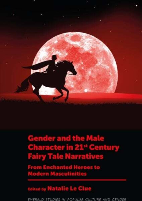 Gender and the Male Character in 21st Century Fairy Tale Narratives