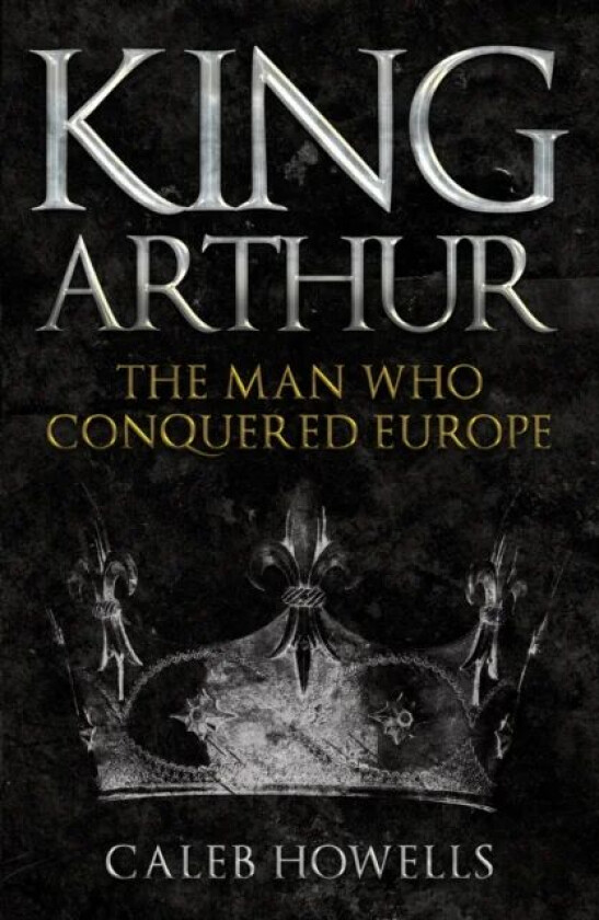 King Arthur av Caleb Howells