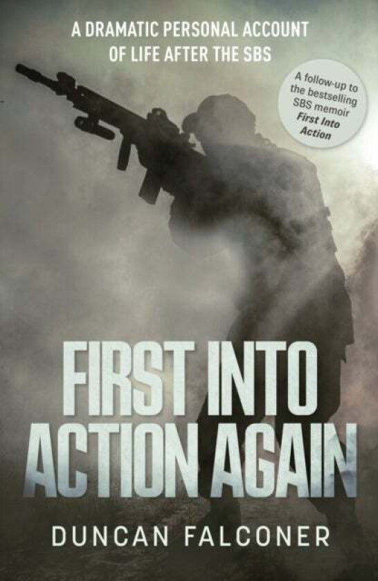 First Into Action Again av Duncan Falconer