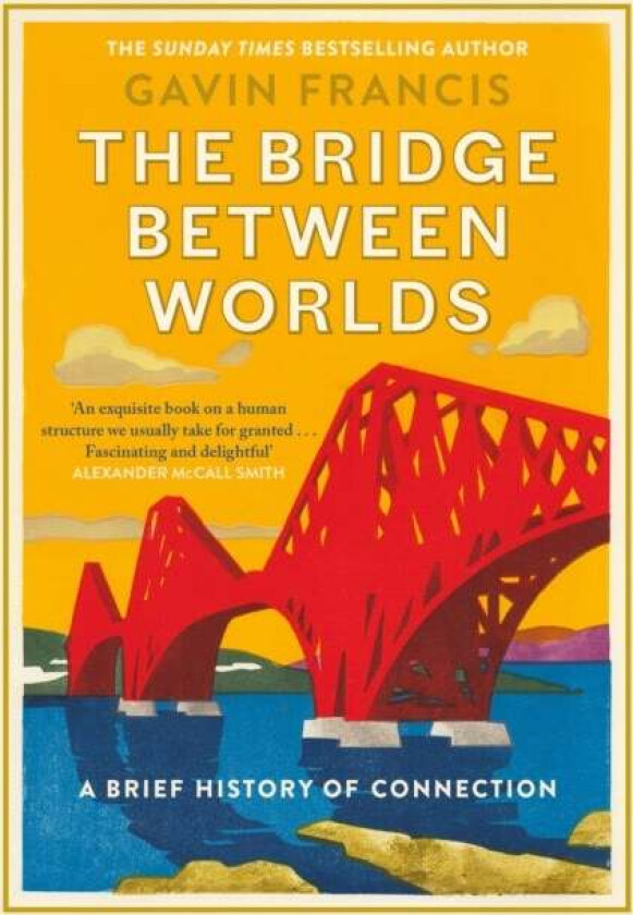 The Bridge Between Worlds av Gavin Francis