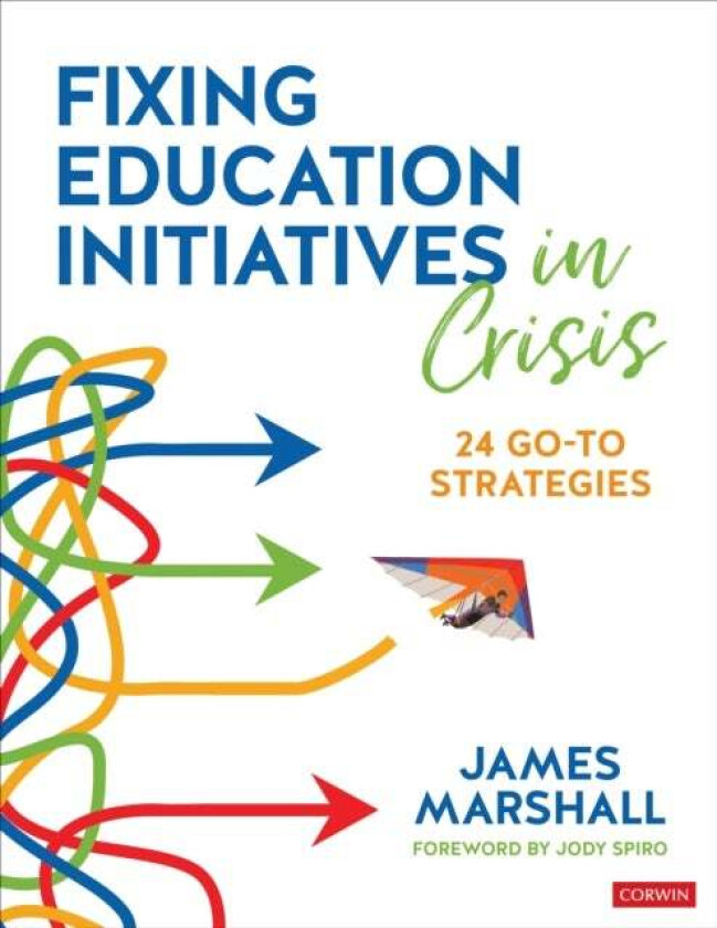 Fixing Education Initiatives in Crisis av James Marshall