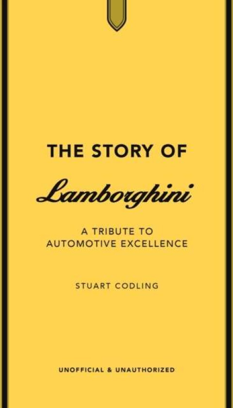 The Story of Lamborghini av Stuart Codling